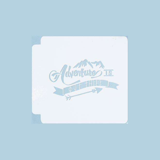 Adventure is Out There 783-786 Stencil