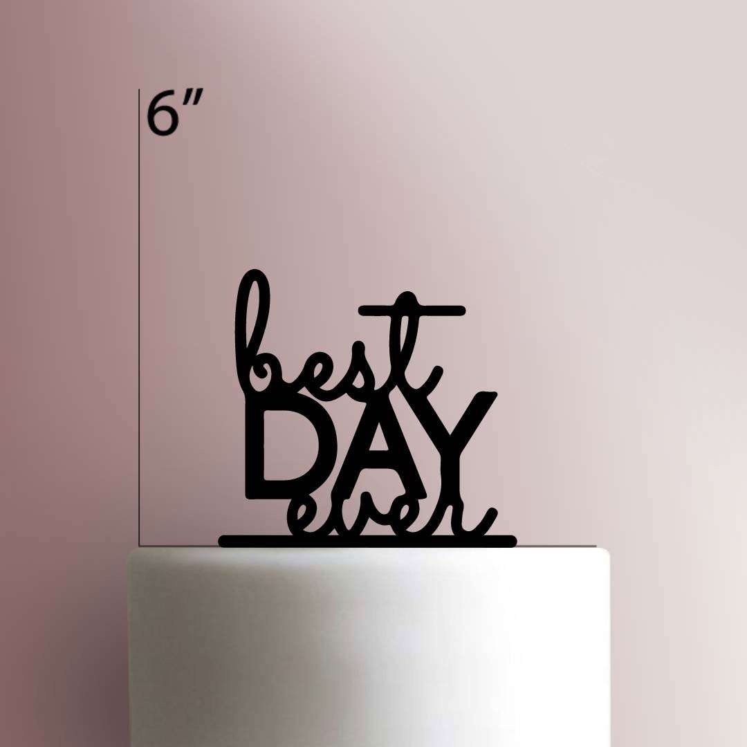 Best Day Ever 225-281 Cake Topper