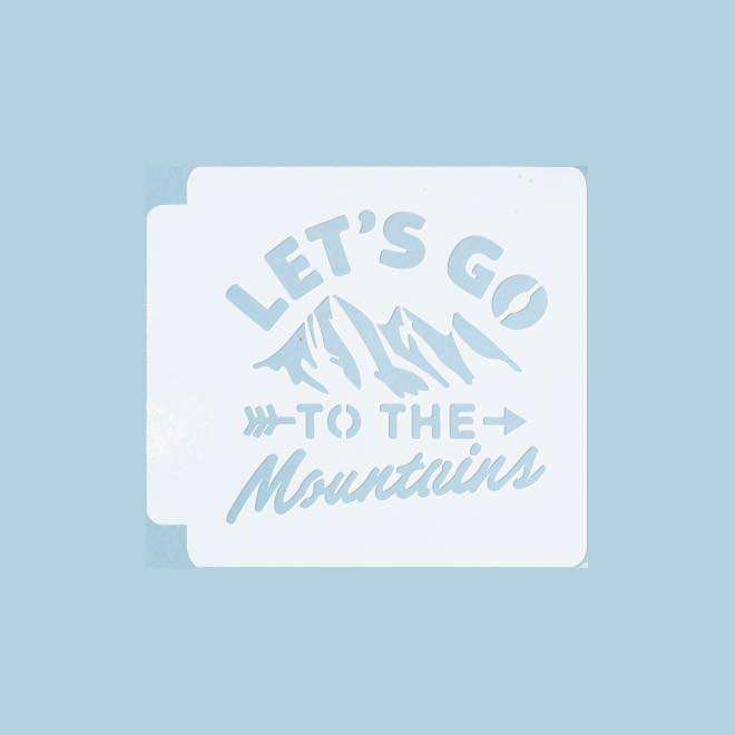 Let's Go to the Mountains 783-798 Stencil