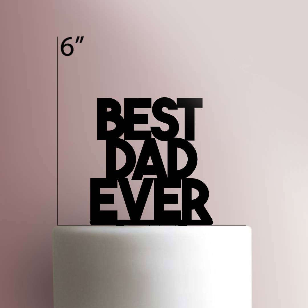 Best Dad Ever 225-412 Cake Topper