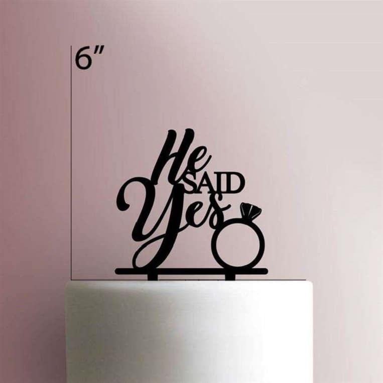 He Said Yes 225-577 Cake Topper﻿