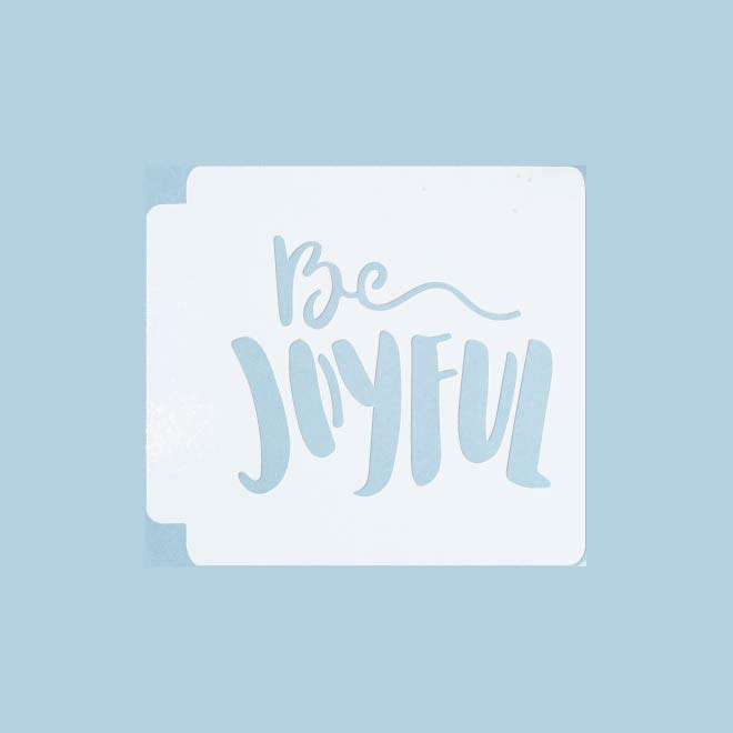Be Joyful 783-B107 Stencil