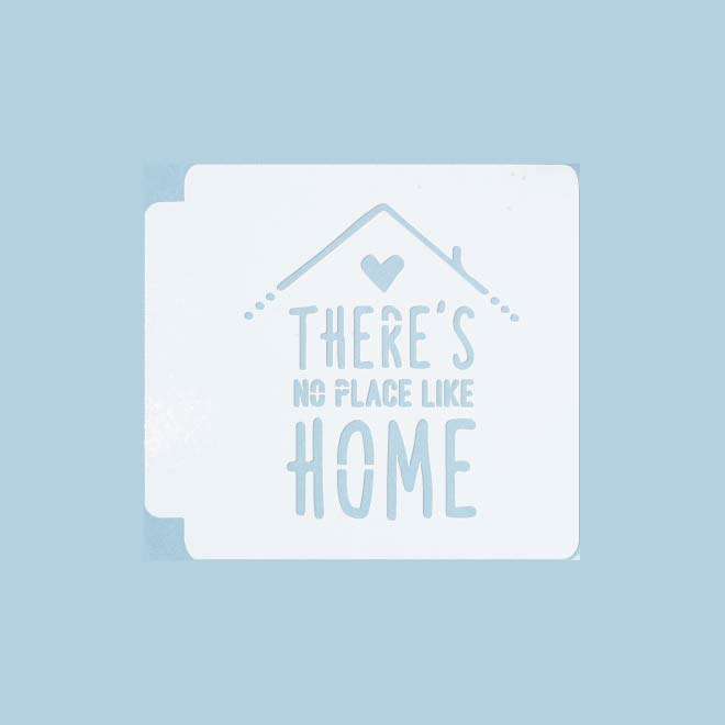 Theres No Place Like Home 783-B284 Stencil