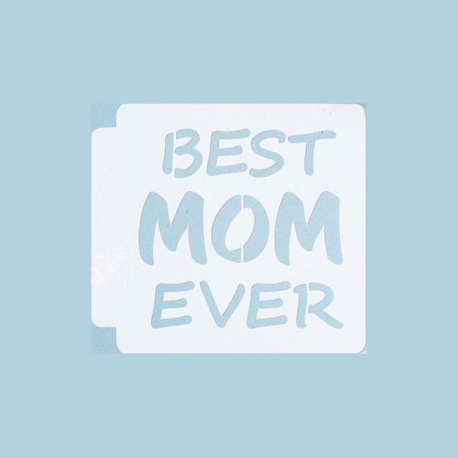 Best Mom Ever 783-B980 Stencil