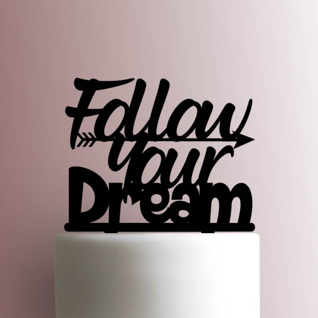 Follow Your Dream 225-903 Cake Topper