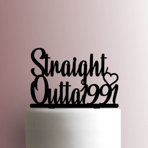 Custom Straight Outta Year 225-A212 Cake Topper