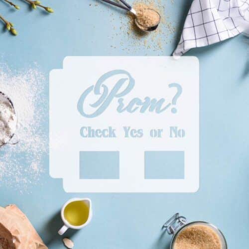 Prom Yes or No 783-D756 Stencil