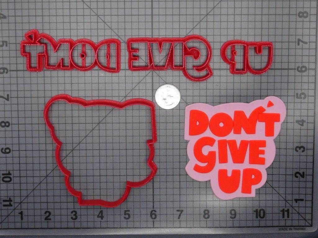 Dont Give Up 266-F654 Cookie Cutter Set