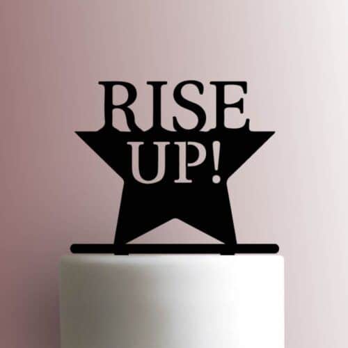 Hamilton - Rise Up 225-A544 Cake Topper