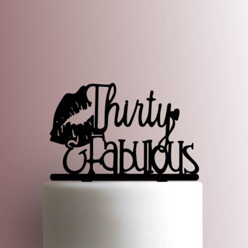 Thirty and Fabulous 225-A700 Cake Topper