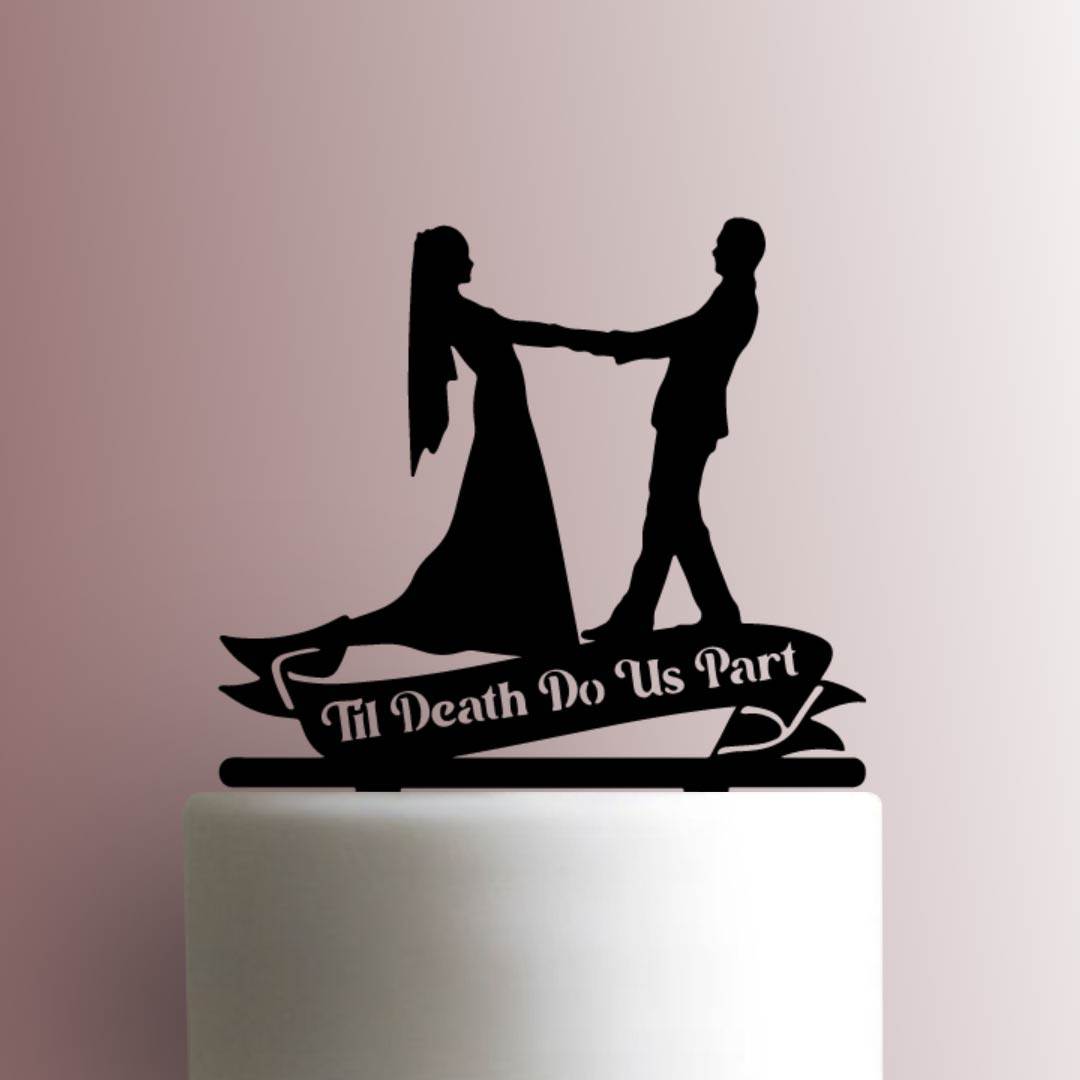 Til Death Do Us Part 225-A769 Cake Topper
