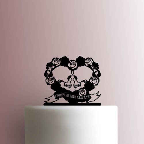 Skulls Forever and Always 225-B249 Cake Topper