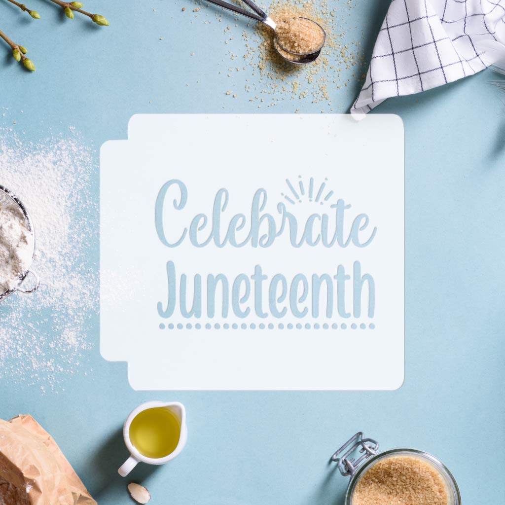 Celebrate Juneteenth 783-I658 Stencil