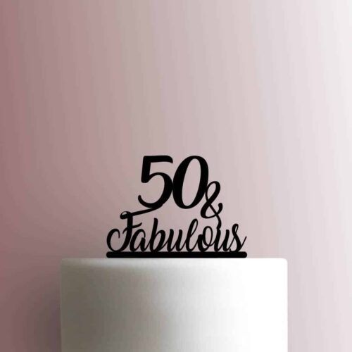 Fifty 50 and Fabulous 225-C023 Cake Topper
