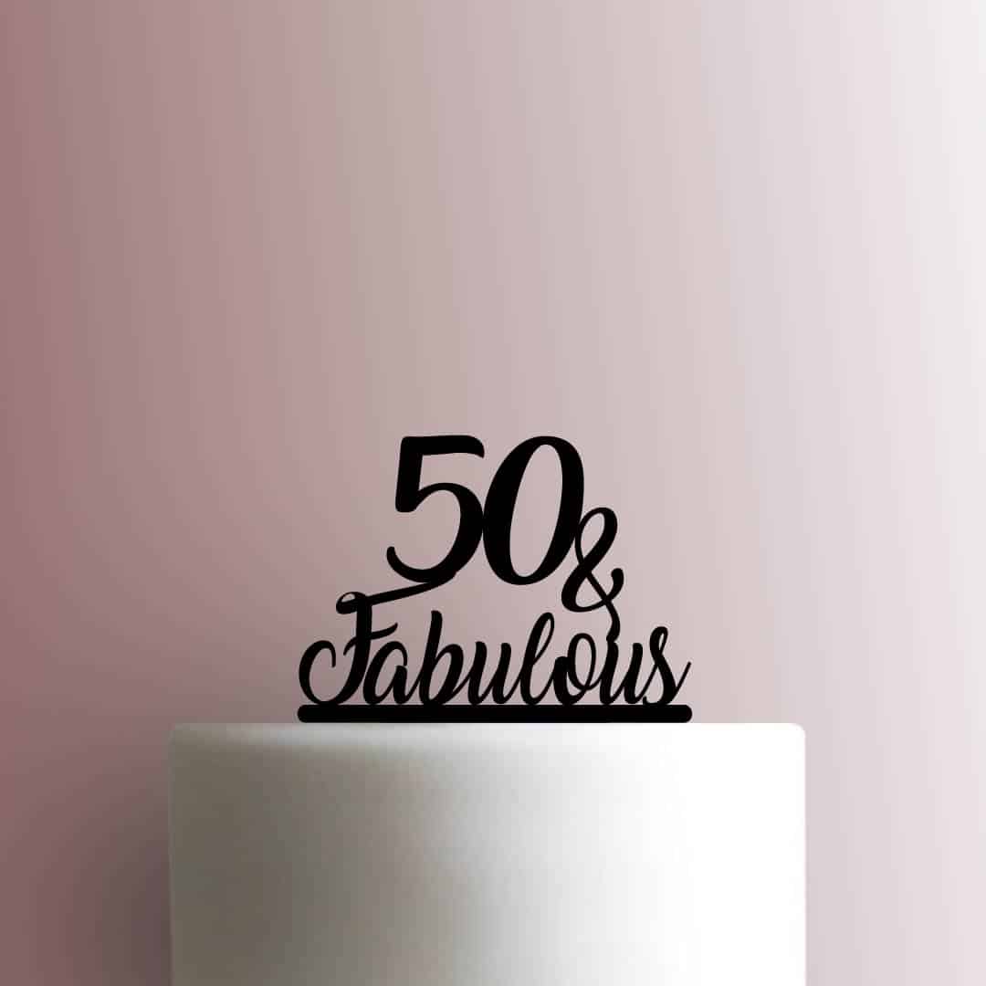 Fifty 50 and Fabulous 225-C023 Cake Topper
