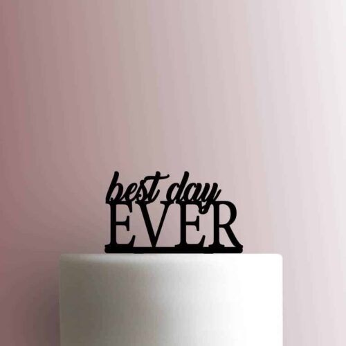 Best Day Ever 225-C125 Cake Topper